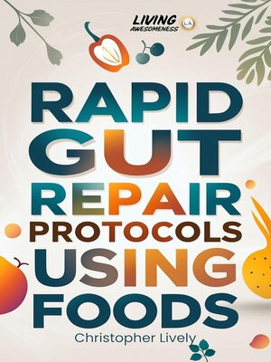 cover image of Rapid Gut Repair Protocols Using Foods